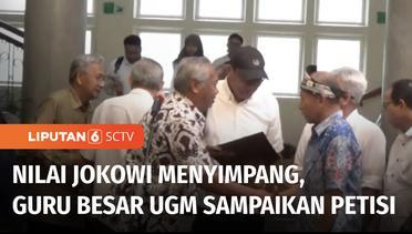 Sejumlah Guru Besar UGM Sampaikan Petisi, Berikan Peringatan ke Presiden Jokowi | Liputan 6