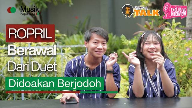 FULL Cerita Awal ROPRIL, Berawal Dari Duet - Didoakan Fans Agar Tidak Asing Setelah Kompetisi