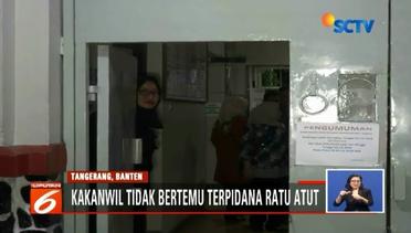 Sidak Lapas Anak dan Wanita Klas II B Tangerang, Atut Tak Ada di Tahanan? - Liputan6 Siang