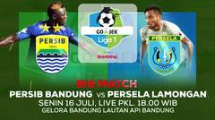 Big Match! Persib Bandung vs Persela Lamongan - 16 Juli 2018