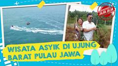 Berburu Wisata Pantai di Ujung Barat Pulau Jawa | JALAN JALAN