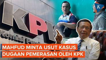 Mahfud Minta Usut Tuntas Kasus Dugaan Pemerasan Syahrul Yasin Limpo oleh KPK
