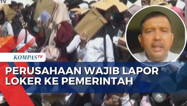 Jokowi Wajibkan Perusahaan Lapor Lowongan Kerja, Sistemnya Sudah Siap?