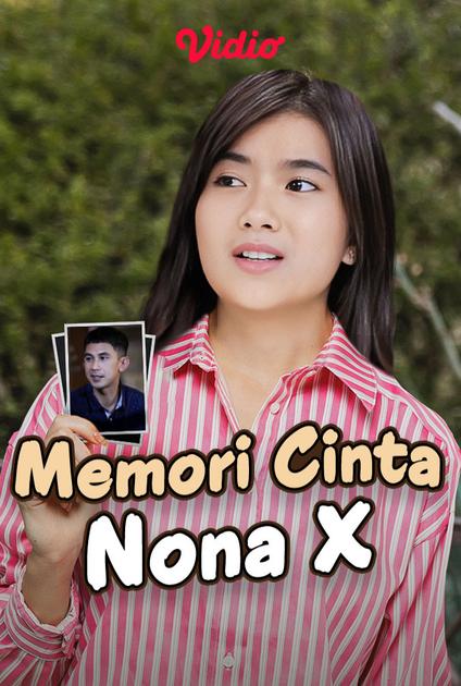 Streaming Memori Cinta Nona X | Vidio
