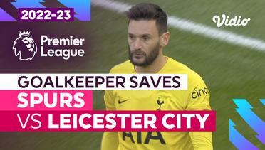 Aksi Penyelamatan Kiper | Spurs vs Leicester | Premier League 2022/23