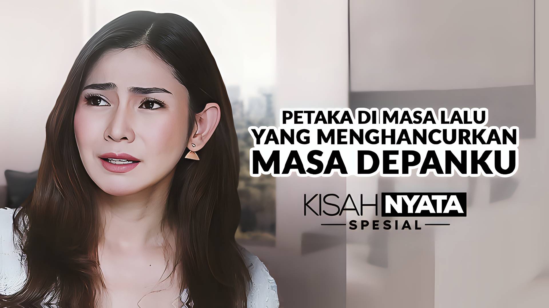 Petaka Di Masa Lalu Yang Menghancurkan Masa Depanku