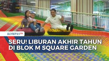 Yuk, Intip Keseruan Jajal Puluhan Wahana di Blok M Square Garden Eat and Play