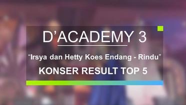 Irsya dan Hetty Koes Endang - Rindu (D'Academy 3 - Konser Result Top 5)