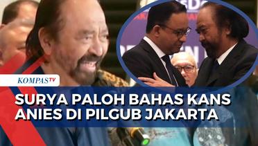 Apakah Anies Baswedan Akan Maju di Pilgub Jakarta? Ini Kata Surya Paloh!