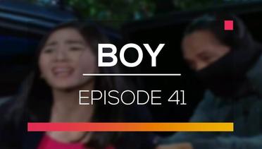 Boy: Siapakah yang Menculik Suci ? | Episode 41