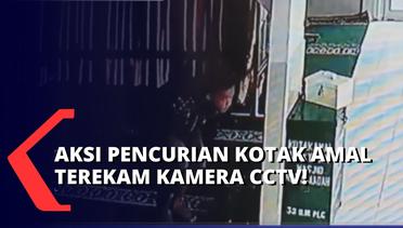 Detik-Detik Aksi Pencurian Kotak Amal yang Terekam Kamera CCTV, Wajah Pelaku Terlihat Jelas!