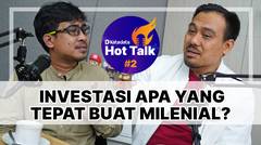 HOT TALK Eps 2- Investasi Apa yang Tepat buat Milenial - Katadata Indonesia