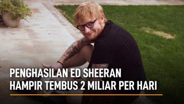 Dalam Sehari, Penghasilan Ed Sheeran Hampir Tembus 2 Miliar