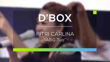 Fitri Carlina - ABG Tua (D'Box)