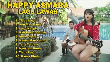 HAPPY ASMARA LAGU LAWAS