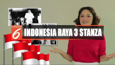Kamu Harus Tau: Fakta Menarik Tiga Stanza Lagu Indonesia Raya - Liputan 6 Pagi