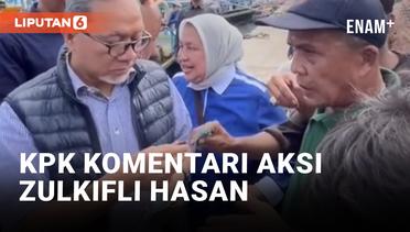 Zulkifli Hasan Bagi-bagi Duit, KPK Buka Suara