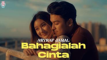 Asyraf Jamal - Bahagialah Cinta (Official Music Video)