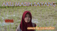 ST12 _ AKU MASIH SAYANG (cover by yasmalov)