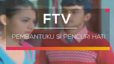 FTV SCTV - Pembantuku Si Pencuri Hati