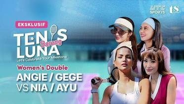 Full Match | Angie/Gege vs Nia/Ayu | Women's Double | Tenis Bareng Luna