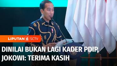 Dinilai Bukan Lagi Kader PDIP, Jokowi Ucapkan Terima Kasih | Liputan 6