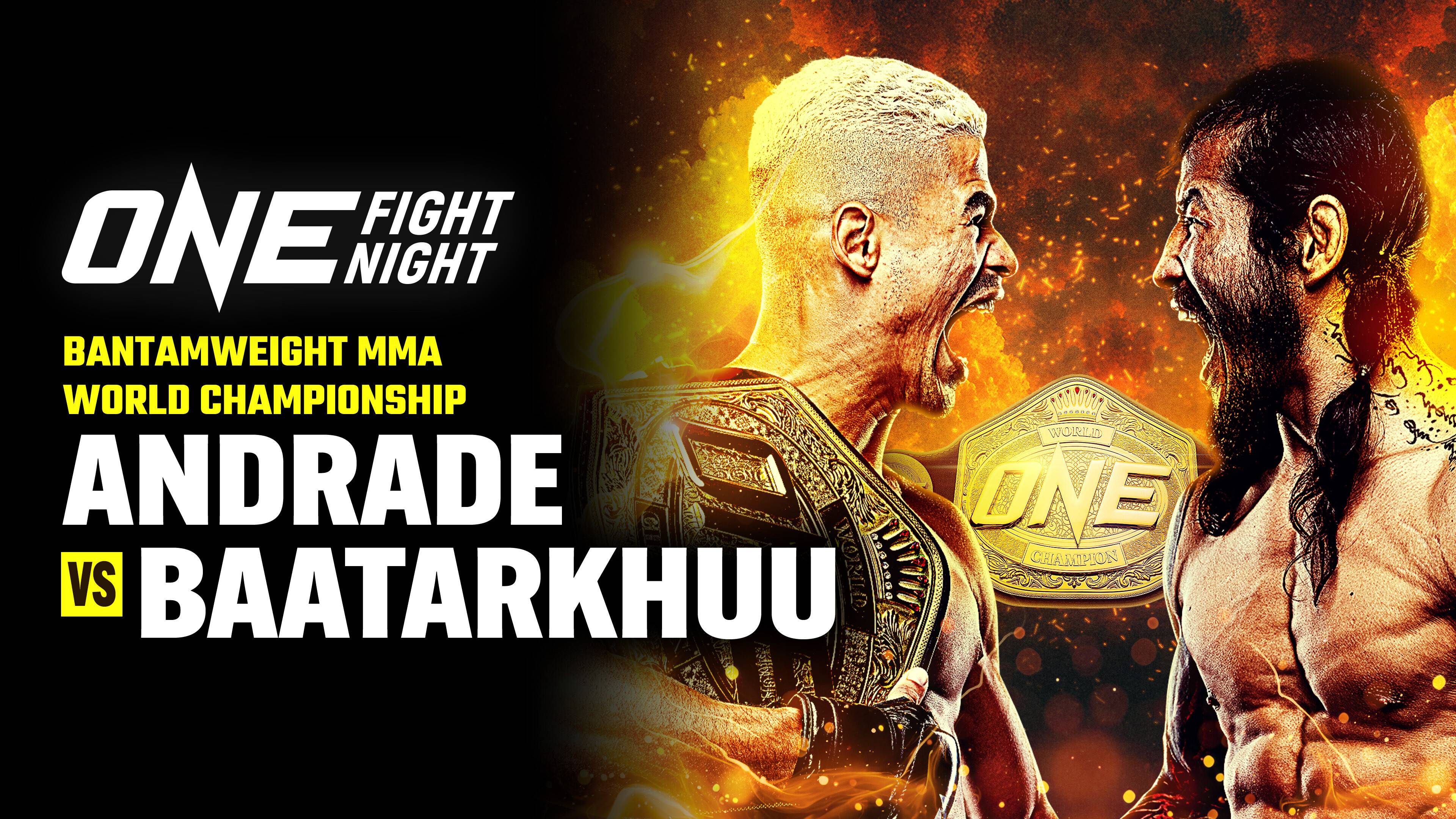 ONE Fight Night 38: Andrade vs Baatarkhuu