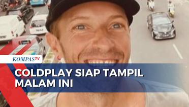 Tiba di Jakarta, Coldplay Siap Tampil Malam Ini