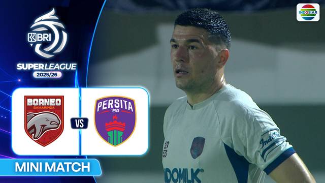 Borneo FC Samarinda VS Persita - Mini Match | BRI Super League 2025/26