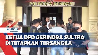 Ketua DPD Gerindra Sultra Ditetapkan Tersangka