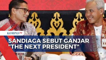 Sandiaga sebut Ganjar Pranowo The Next President, PDIP: Semoga Terwujud Sesuai Keinginan Sandi