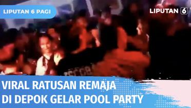 Gelar Pesta Kolam atau Pool Party, Rumah Mewah di Depok Digerebek Polisi | Liputan 6