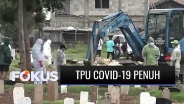 Kasus Terus Meningkat, Lahan Makam Korban Covid-19 di Jakarta Semakin Menipis | Fokus