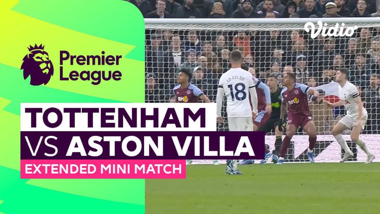 Tottenham vs Aston Villa Extended Mini Match Premier League 23/24