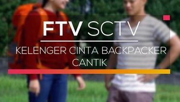 FTV SCTV - Kelenger Cinta Backpacker Cantik