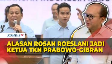 Rosan Roeslani Ditunjuk Jadi Ketua Tim Kampanye Prabowo-Gibran, Ini Alasannya