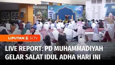 Live Report: Suasana Salat Iduladha yang Digelar di Pusat Dakwah Muhammadiyah | Liputan 6
