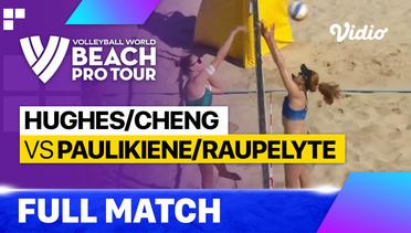 Full Match | Hughes/Cheng (USA) vs Paulikiene/Raupelyte (LTU) | Beach Pro Tour - La Paz Challenge ,  Mexico 2023