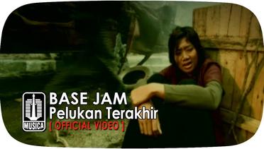 Base Jam - Pelukan Terakhir (Official Video)
