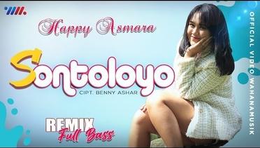 HAPPY ASMARA - SONTOLOYO ( Official Music Video ) Remix Full Bass