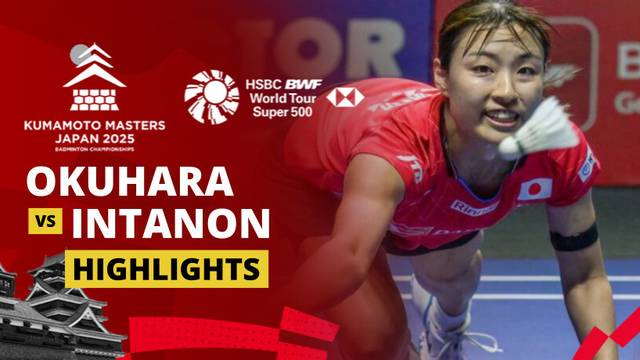 Nozomi Okuhara (JPN) vs Ratchanok Intanon (THA) - Highlight | Kumamoto Masters Japan 2025