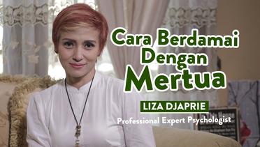 Cara Berdamai Dengan Mertua | Professional Expert Psychologist Liza Djaprie
