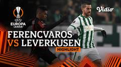 Highlight - Ferencvaros vs Bayer Leverkusen | UEFA Europa League 2021/2022