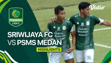 Sriwijaya FC vs PSMS Medan - Highlights | Liga 2 2023/24