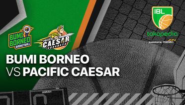 Full Match | Bumi Borneo Pontianak vs Pacific Caesar Surabaya | IBL Tokopedia 2022