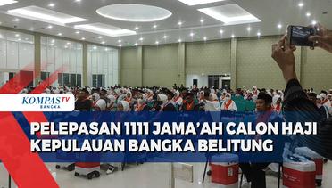 Sebanyak 1111 Jemaah Calon Haji Kep. Bangka Belitung Berangkat Menuju Embarkasi Palembang