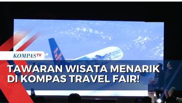 Kembali Digelar, Kompas Travel Fair Tawarkan Paket Wisata Domestik Menarik