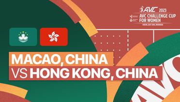 Full Match | Macao, China vs Hong Kong, China | AVC Challenge Cup for Women 2023