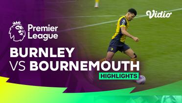 Burnley vs Bournemouth - Highlights | Premier League 23/24