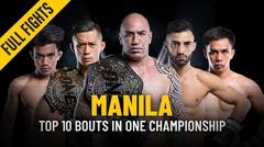 Top 10 Bouts In Manila - ONE- Full Fights